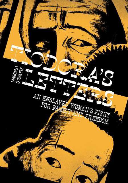 Tiodora’ss Letters: An Enslaved Womans Fight for Family and Freedom
