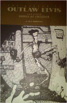 The Ballad of Outlaw Elvis and Other Songs of Freedom