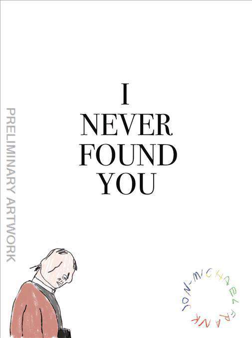 I Never Found You