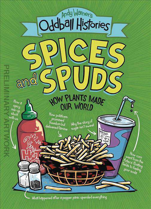 Oddball Histories: Spices and Spuds (Andy Warner’s…)