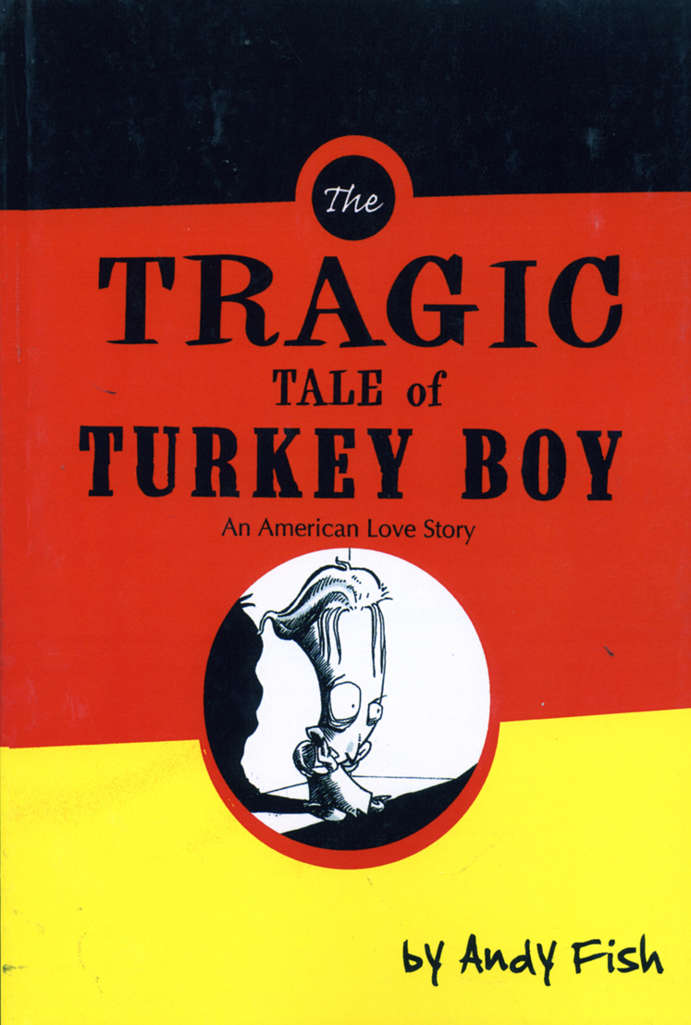 The Tragic Tale of Turkey Boy: An American Love Story