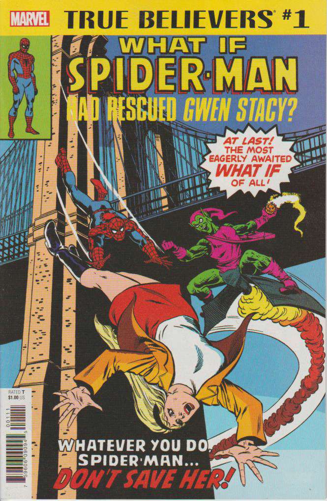 True Believers: What If Spider-Man Had Rescued Gwen Stacy? #1