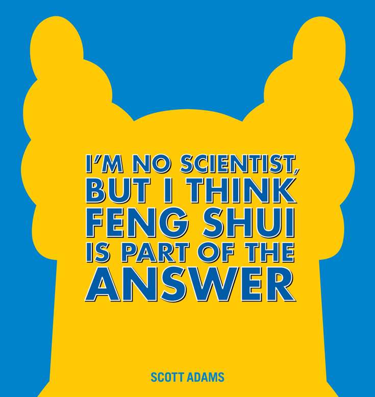 Dilbert: I’m No Scientist, But I Think Feng Shui Is Part of the Answer