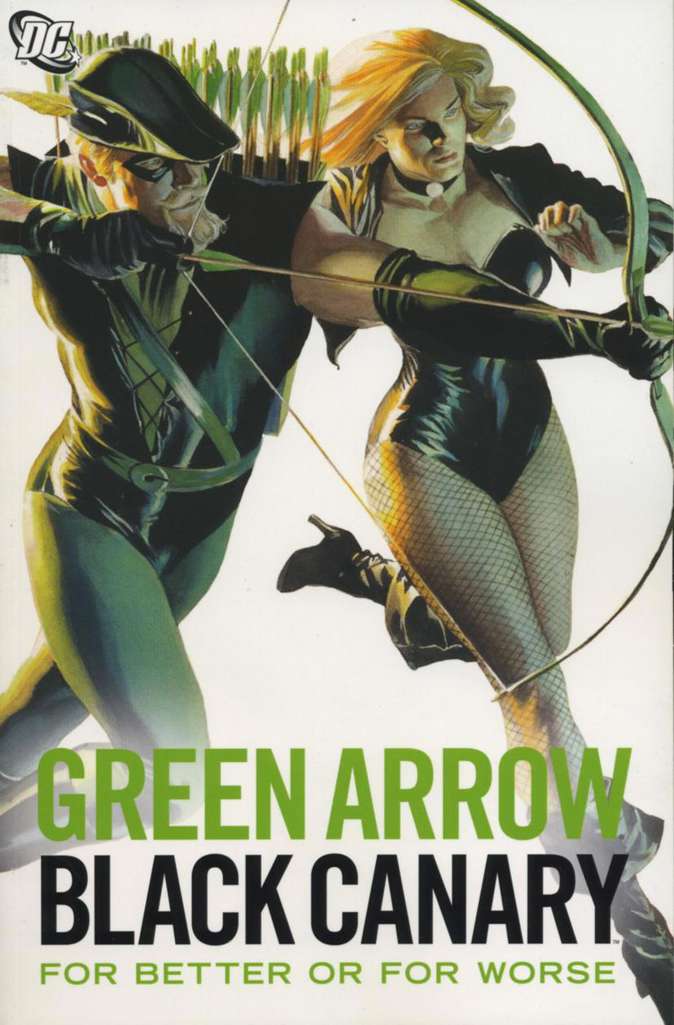 Green Arrow/Black Canary: For Better or For Worse