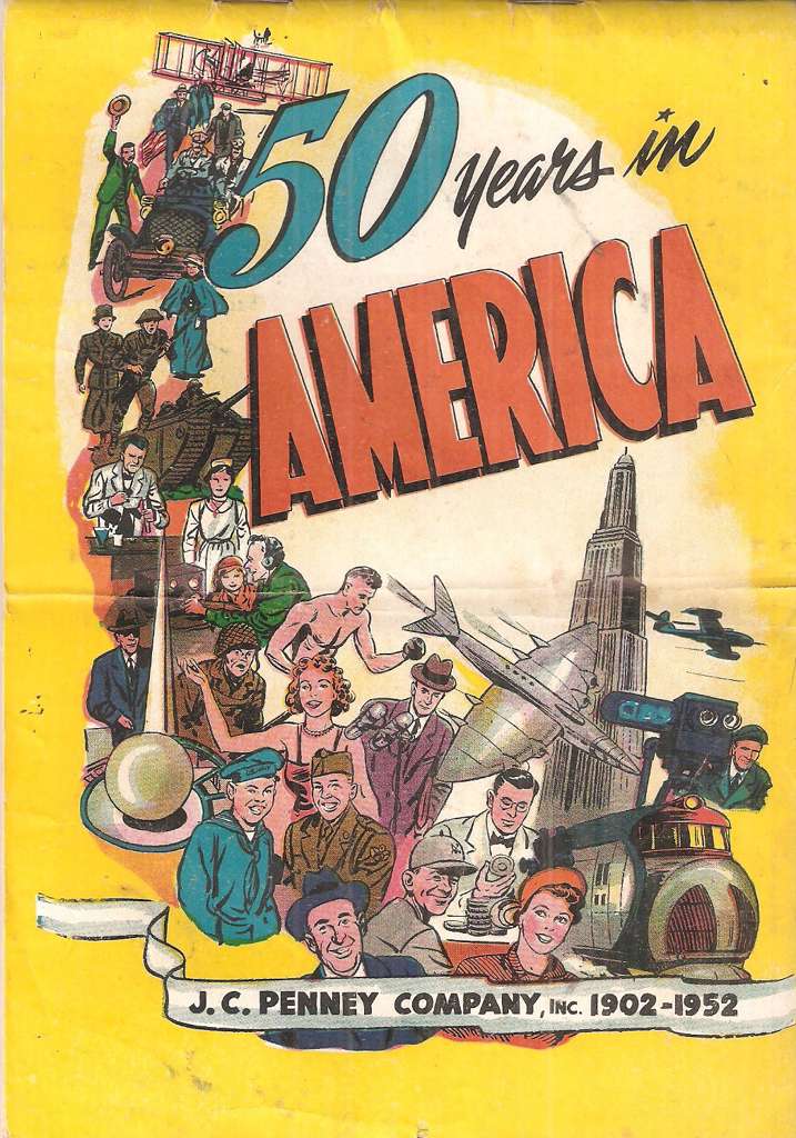 50 Years In America J.C. Penney Company, Inc. 1902-1952