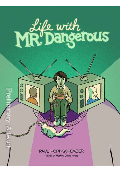 Life with Mr. Dangerous