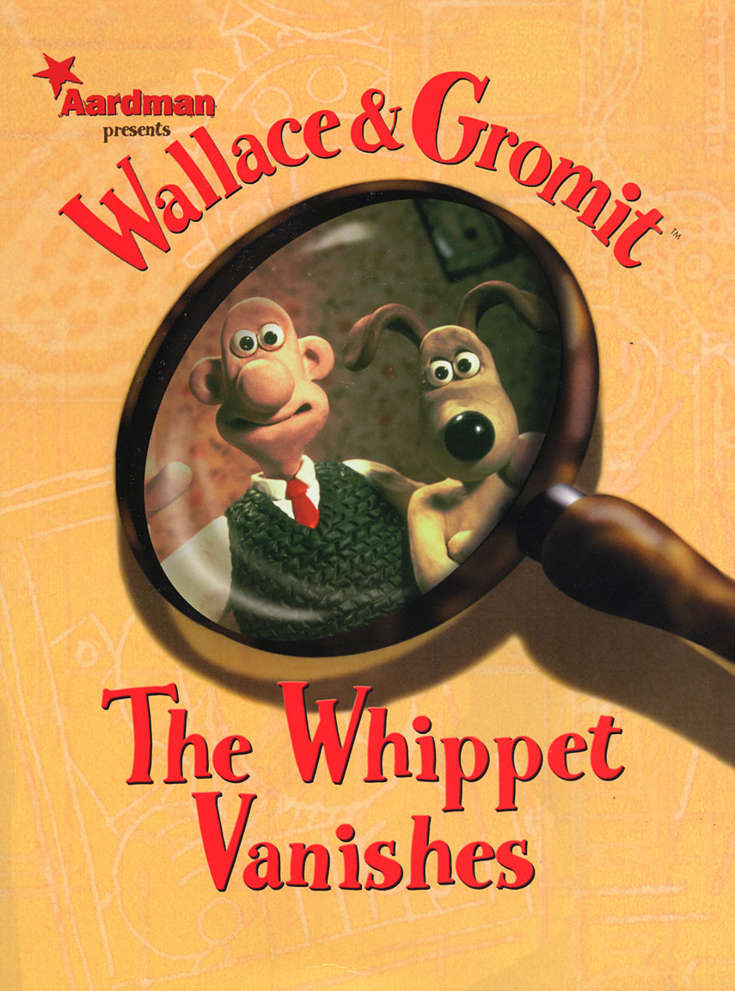 Wallace &amp; Gromit: The Whippet Vanishes