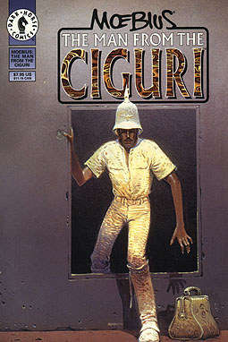 Moebius: The Man from the Ciguri