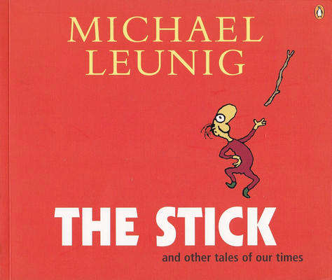 The Stick and Other Tales of Our Times