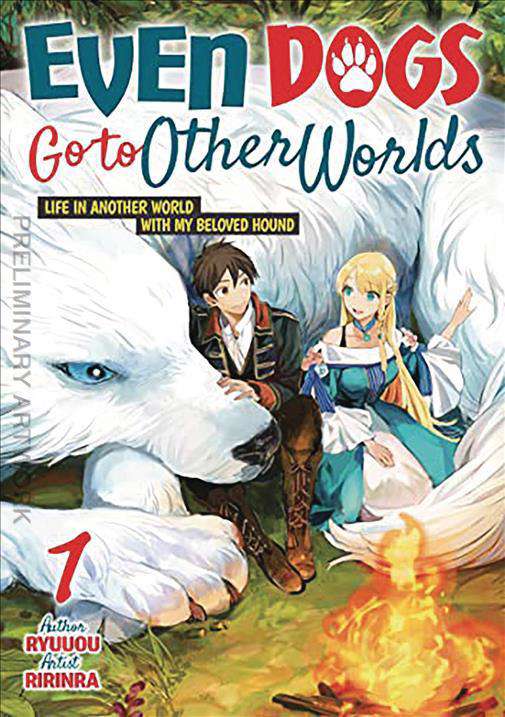 Even Dogs Go to Other Worlds: Life in Another World with My Beloved Hound