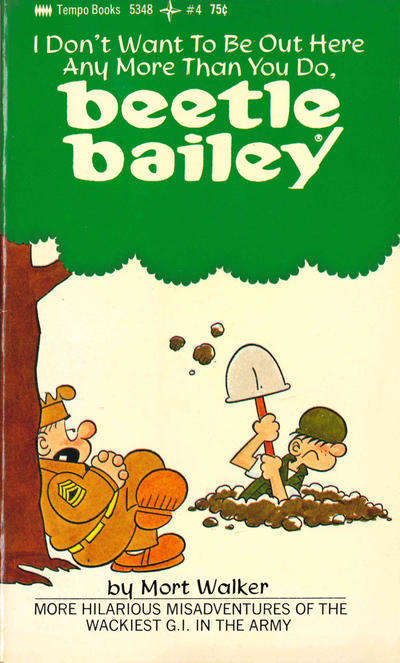 I Don’t Want to Be Out Here Any More Than You Do, Beetle Bailey