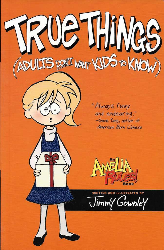 Amelia Rules!: True Things (Adults Don’t Want Kids to Know)