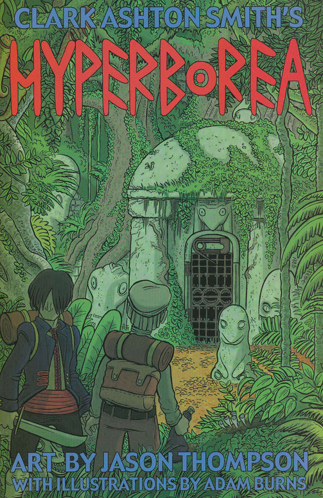 Hyperborea: The Tale of Satampra Zeiros (Clark Ashton Smith’s…)