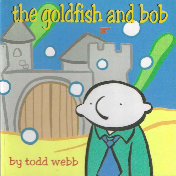 The Goldfish and Bob