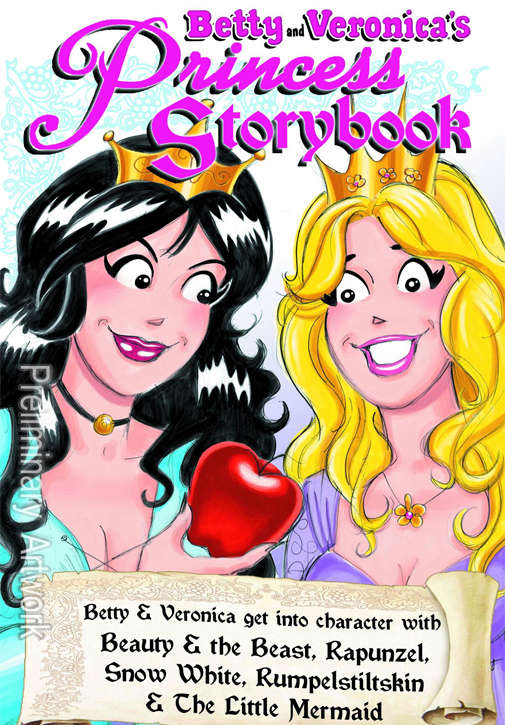 Betty &amp; Veronica’s Princess Storybook