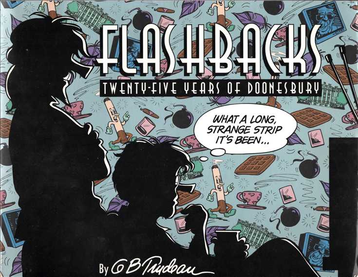 Flashbacks: Twenty-Five Years of Doonesbury