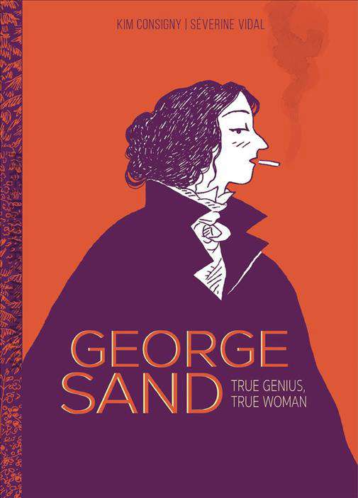 George Sand: True Genius, True Woman