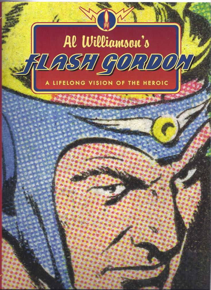 Flash Gordon: A Lifelong Vision of the Heroic (Al Williamson’s…)