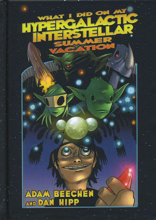 What I Did On My Hypergalactic Interstellar Summer Vacation