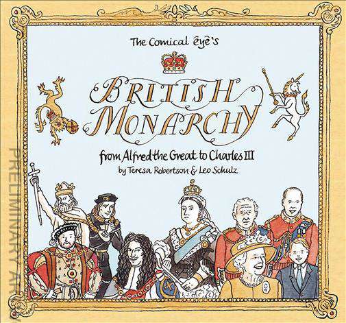The Comical Eye’s British Monarchy: From Alfred the Great to Charles III