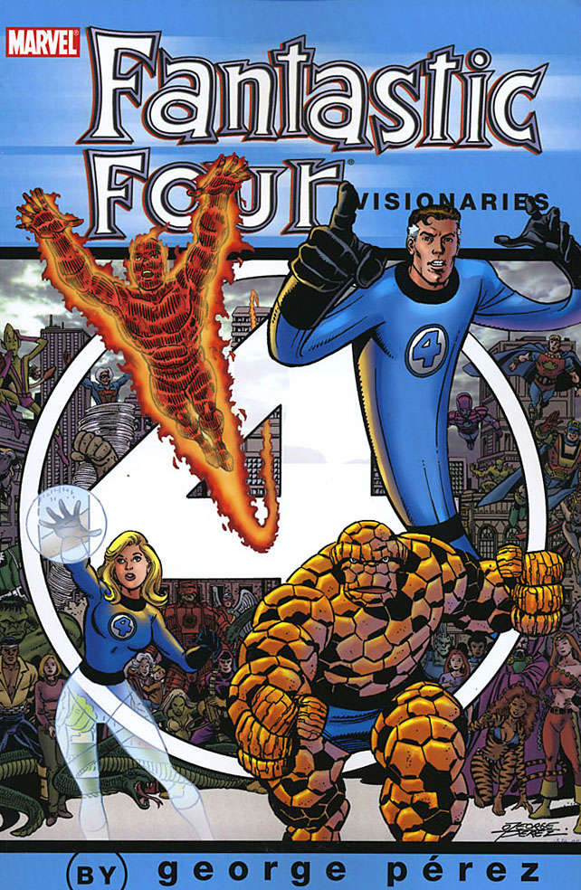 Fantastic Four Visionaries: George Pérez