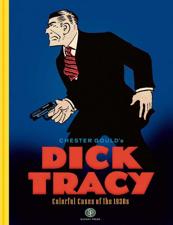 Dick Tracy: Colorful Cases of the 1930s (Chester Gould’s…)