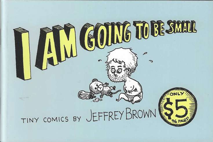 I Am Going to Be Small (Jeffrey Brown)