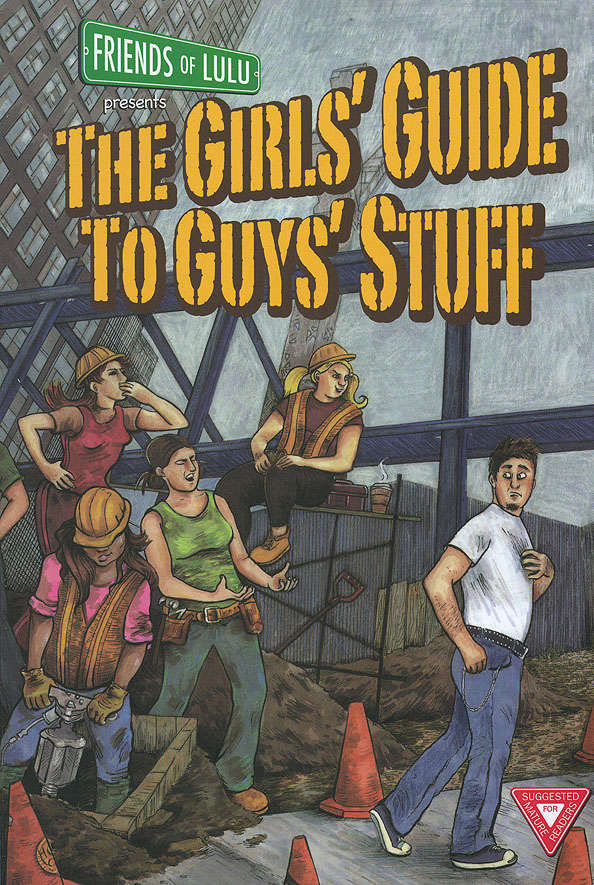 Friends of Lulu Presents: The Girls’ Guide to Guys’ Stuff