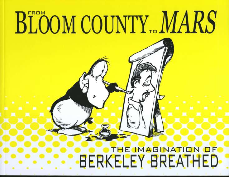 From Bloom County to Mars: The Imagination of Berkeley Breathed