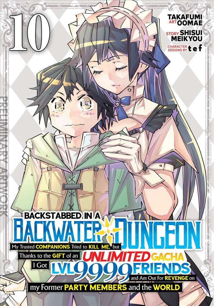 Backstabbed in a Backwater Dungeon: My Trusted Companions Tried to Kill Me, But Thanks to the Gift of an Unlimited Gacha I Got LVL 9999 Friends and Am Out for R