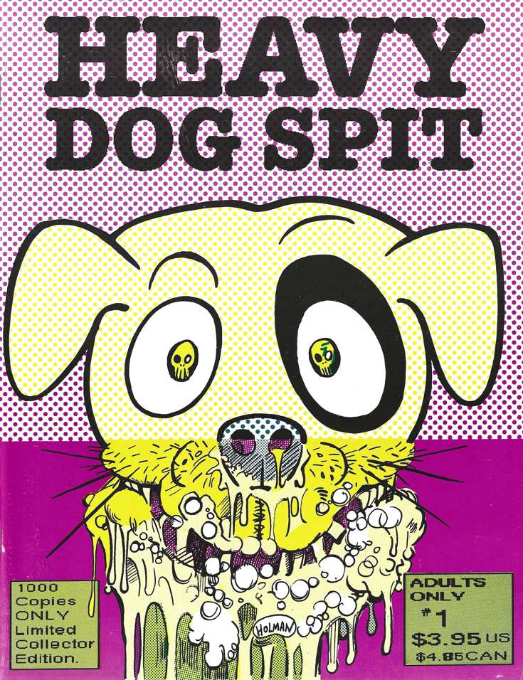 Heavy Dog Spit