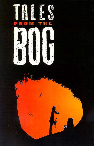 Tales from the Bog (Director’s Cut)