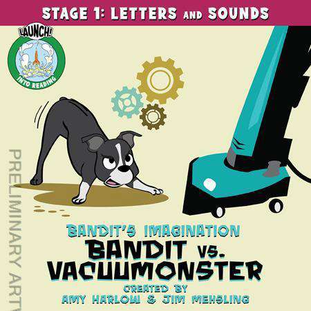 Bandit’s Imagination: Bandit Vs. Vacuumonster