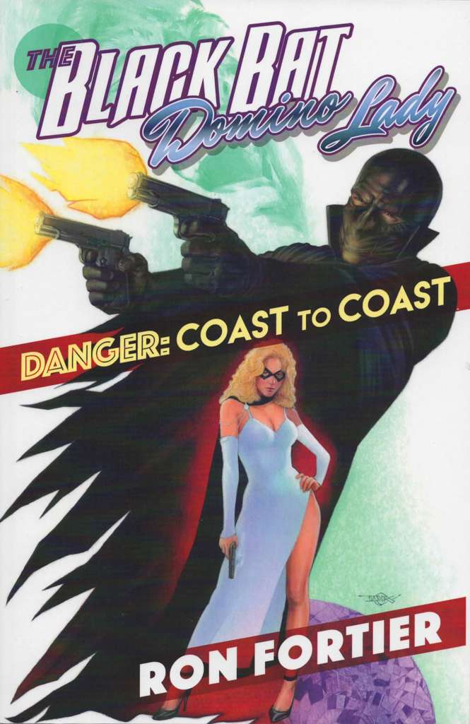 The Black Bat &amp; Domino Lady, Danger: Coast to Coast