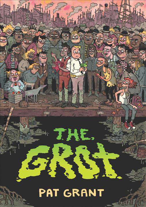 The Grot: The Story of the Swamp City Grifters
