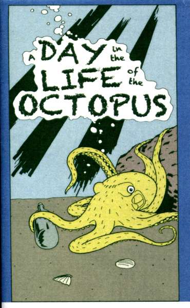 A Day in the Life of the Octopus