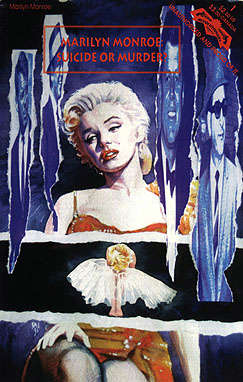 Marilyn Monroe: Suicide or Murder?