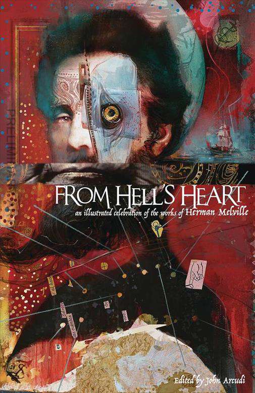 From Hell’s Heart: An Illustrated Celebration of the Works of Herman Melville