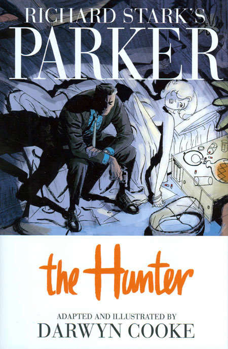 Parker: The Hunter (Richard Stark’s…) #1 Hardcover - 6th printing
