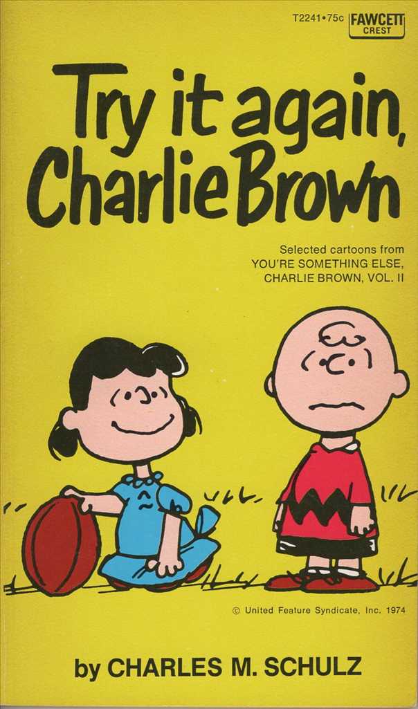 Try it again, Charlie Brown