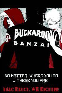 Buckaroo Banzai: No Matter Where You Go