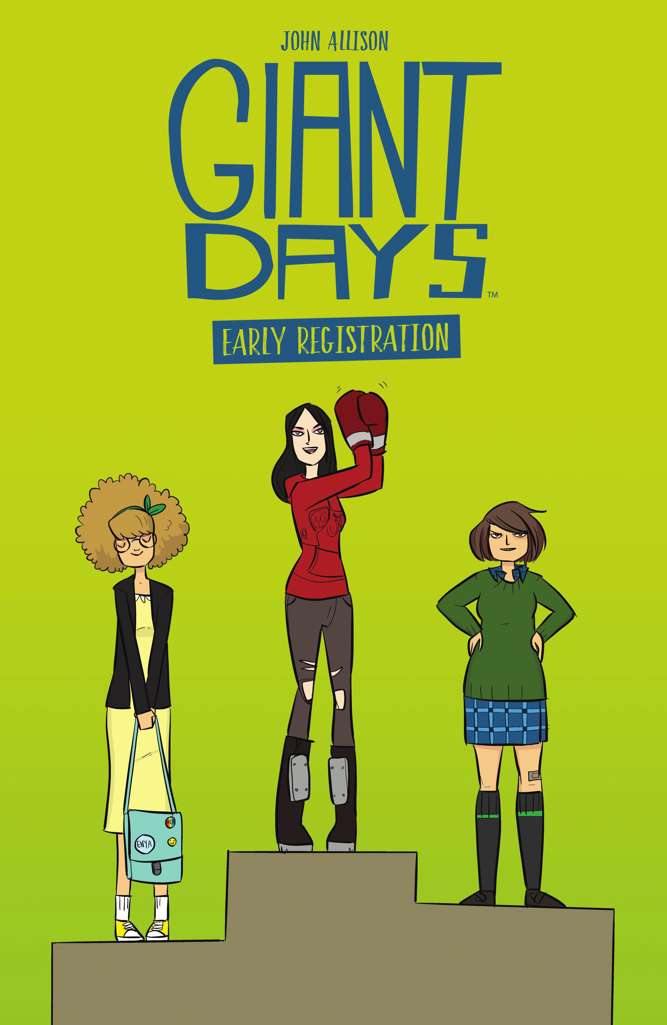 Giant Days: Early Registration