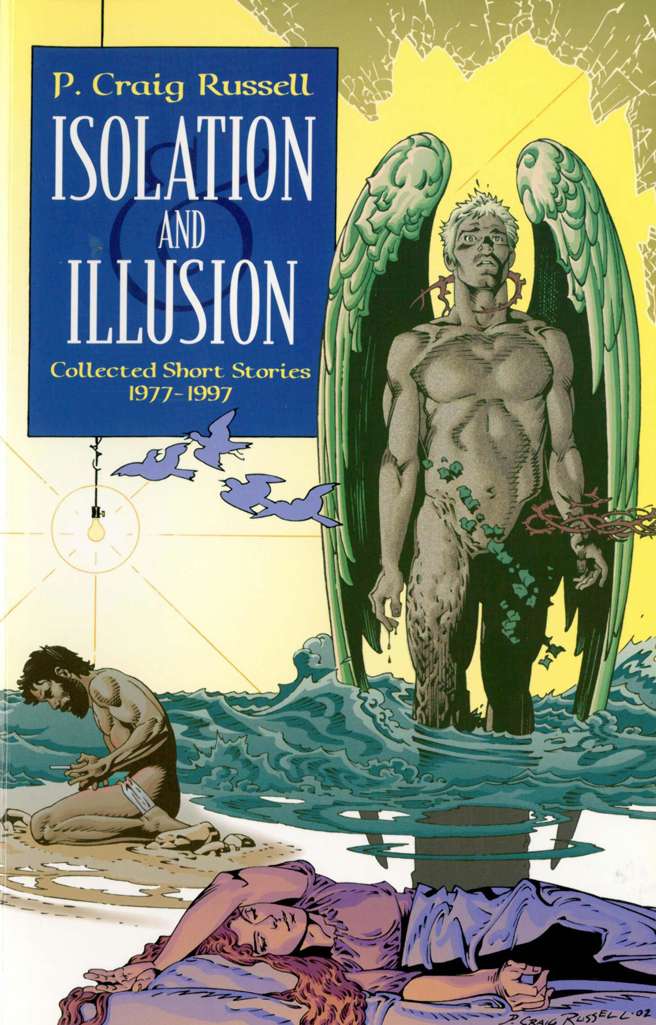 Isolation and Illusion: Collected Short Stories of P. Craig Russell