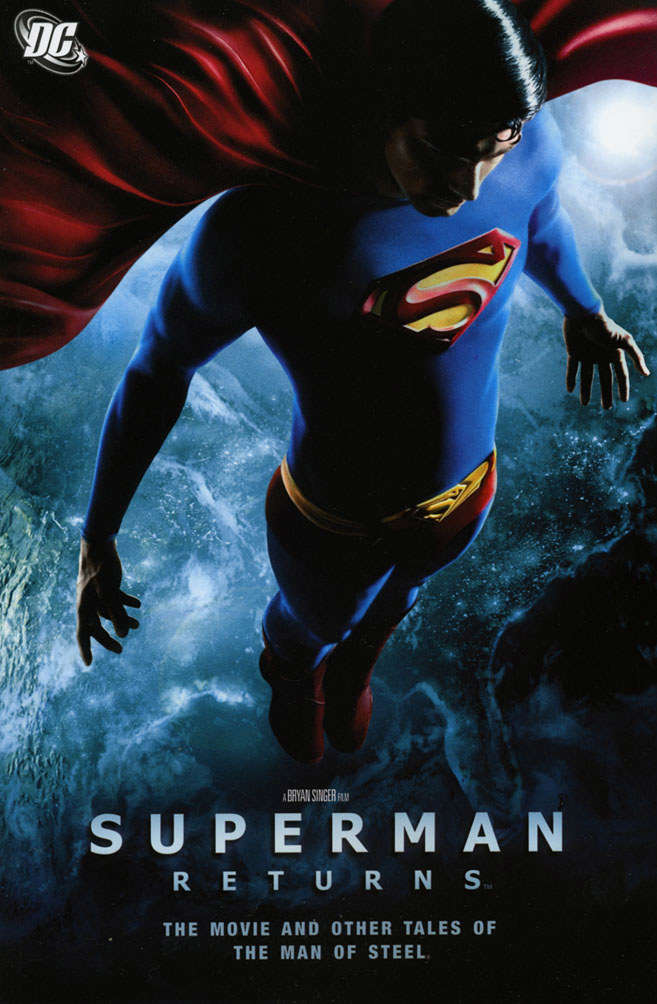 Superman Returns: The Movie and Other Tales of the Man of Steel