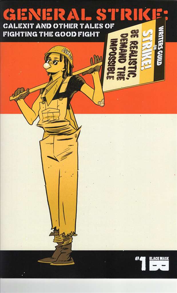 General Strike: Calexit and Other Tales of Fighting The Good Fight