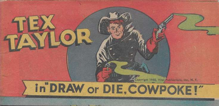 Tex Taylor in Draw or Die, Cowpoke!
