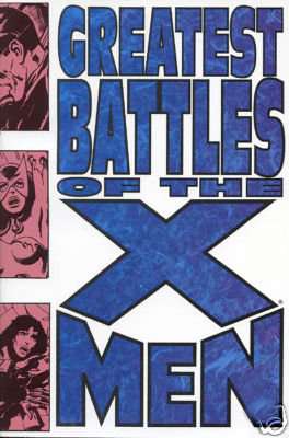 Greatest Battles of The X-Men
