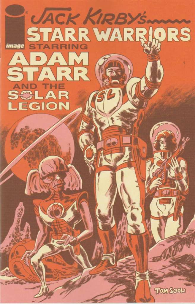 Starr Warriors: The Adventures of Adam Starr and the Solar Legion (Jack Kirby’s…)