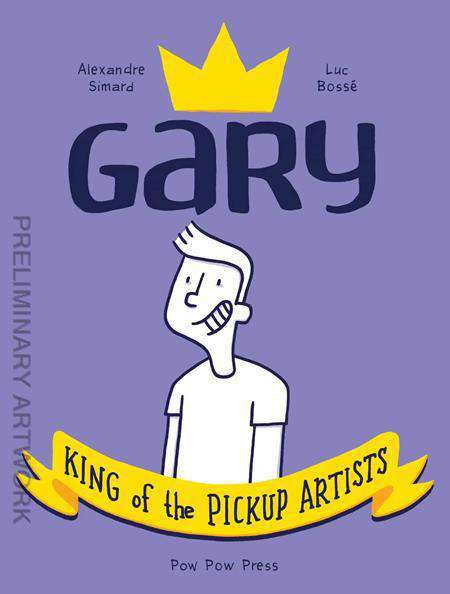 Gary: King of the Pickup Artists