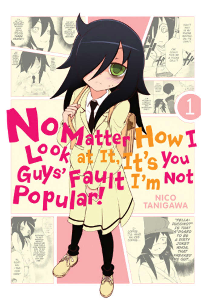 No Matter How I Look At It, It’s You Guys’ Fault I’m Not Popular!